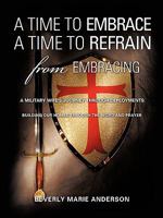 A Time to Embrace a Time to Refrain from Embracing 1615793852 Book Cover