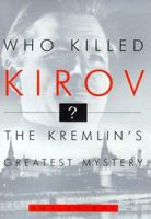 Who Killed Kirov?: The Kremlin's Greatest Mystery 0809064049 Book Cover