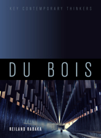 Du Bois: A Critical Introduction 1509519254 Book Cover