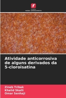 Atividade anticorrosiva de alguns derivados da 5-cloroisatina (Portuguese Edition) 6630330994 Book Cover