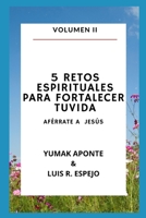 5 Retos Espirituales Para Fortalecer Tu Vida 2: Af�rrate a Jes�s B09BY81TX4 Book Cover