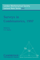 Surveys in Combinatorics, 1997 (London Mathematical Society Lecture Note Series) 0521598400 Book Cover
