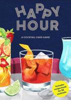 Happy Hour: A Cocktail Card Game 1786274299 Book Cover