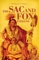 THE SAC AND FOX INDIANS (Civilization of the American Indian Series) 0806121386 Book Cover