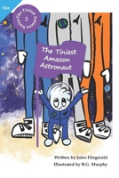 The Tiniest Amazon Astronaut: Book 2 of The Tiniest Amazon Series (She Version) B08TW5FQSQ Book Cover