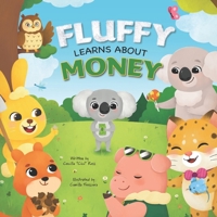 Fluffy Learns About Money 1735725455 Book Cover