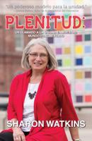 Plenitud: Un Llamado a la Unidad En Nuestro Mundo Fragmentado 0827243162 Book Cover