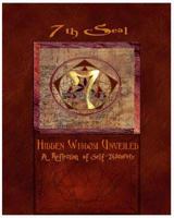 7th Seal Hidden Wisdom Unveiled Vol 1: A Journey of Self-Discovery 1542765072 Book Cover