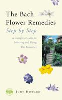 The Bach Flower Remedies Step by Step 0852072236 Book Cover
