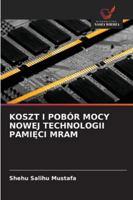 KOSZT I POBÓR MOCY NOWEJ TECHNOLOGII PAMIECI MRAM (Polish Edition) 6208757630 Book Cover