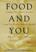 Food and You: Everything a Woman Needs to Know About Loving Food--For Better Health, for a Beautiful Body and for Emotional Satisfaction 0875962912 Book Cover