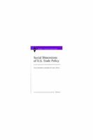 Social Dimensions of U.S. Trade Policies (Studies in International Economics) 0472110993 Book Cover