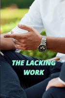 THE LACKING WORK B09HNT9R8F Book Cover
