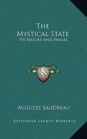 The Mystical State: Its Nature And Phases 1432583441 Book Cover