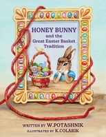 Honey Bunny and the Great Easter Basket Tradition B0F8PLLFFM Book Cover