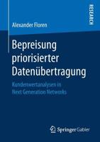 Bepreisung Priorisierter Daten�bertragung: Kundenwertanalysen in Next Generation Networks 3658259582 Book Cover