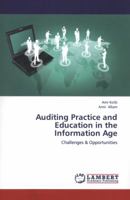 Auditing Practice and Education in the Information Age: Challenges & Opportunities 3659422010 Book Cover
