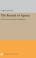 The Bounds of Agency 0691655049 Book Cover