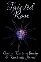 Tainted Rose (Chronicles of the Children) B0CN3Y6H6S Book Cover