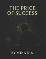 The Price of Success: A Journey Through Ambition and Emptiness B0G4LJLN6T Book Cover