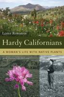 Hardy Californians: A Woman's Life with Native Plants 0520250516 Book Cover