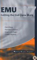 Emu: Getting the End-Game Right (Monitoring European Integration 7) 189812826X Book Cover