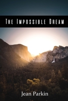 The Impossible Dream 1636492614 Book Cover