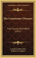 The Commoner Diseases: Their Causes And Effects 1167017676 Book Cover