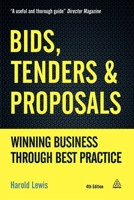 Bids, Tenders & Proposals: Winning Business Through Best Practice 0749438606 Book Cover