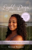 Eight Days: A Journey of Hope, A Story of Prayer B0GT47XZFS Book Cover