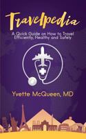 Travelpedia : A Quick Guide on How to Travel Efficiently, Healthy and Safely 1948400944 Book Cover