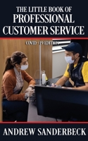 The Little Book of Professional Customer Service: COVID-19 Edition 0970194250 Book Cover