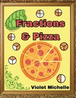 Fractions & Pizza (Bea YOU tiful Books) B0BTQXRS67 Book Cover