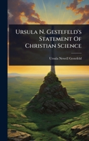 Ursula N. Gestefeld's Statement Of Christian Science 1024890805 Book Cover