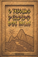 O Tesouro Perdido dos Incas (Portuguese Edition) B0H2QH2VXB Book Cover