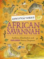 Expedition Diaries: African Savannah 1445156865 Book Cover