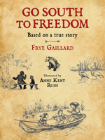 Go South to Freedom 1588383164 Book Cover