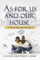 As For Us and Our House: A His and Her Devotional B0CDR4RQ16 Book Cover