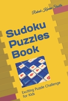 Sudoku Puzzles Book: Exciting Puzzle Challenge for Kids B0C5PTSM2Y Book Cover