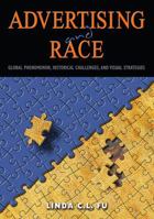 Advertising and Race: Global Phenomenon, Historical Challenges, and Visual Strategies 1433122189 Book Cover