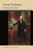 George Washington: A Man of Action 0870208268 Book Cover