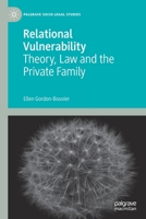 Relational Vulnerability: Theory, Law and the Private Family 3030613577 Book Cover