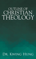 Outline of Christian Theology 1973698382 Book Cover