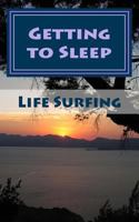 Getting to sleep: A guide to overcoming stress-related sleep problems 1492392030 Book Cover