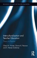 Interculturalization and Teacher Education: Theory to Practice 1138286923 Book Cover