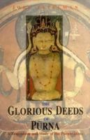 The Glorious Deeds of Purna: A Translation and Study of the Purnavadana 8120818075 Book Cover