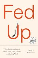Fed Up: A Hungry Person's Guide to the Story and Science of Food and Diets 0593537998 Book Cover
