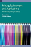 Printing Technologies and Applications: A Multidisciplinary Roadmap 0750325666 Book Cover