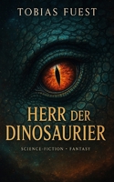 Herr der Dinosaurier B0FT8L6Z2X Book Cover
