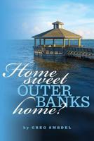 Home Sweet Outer Banks Home? 1718708815 Book Cover